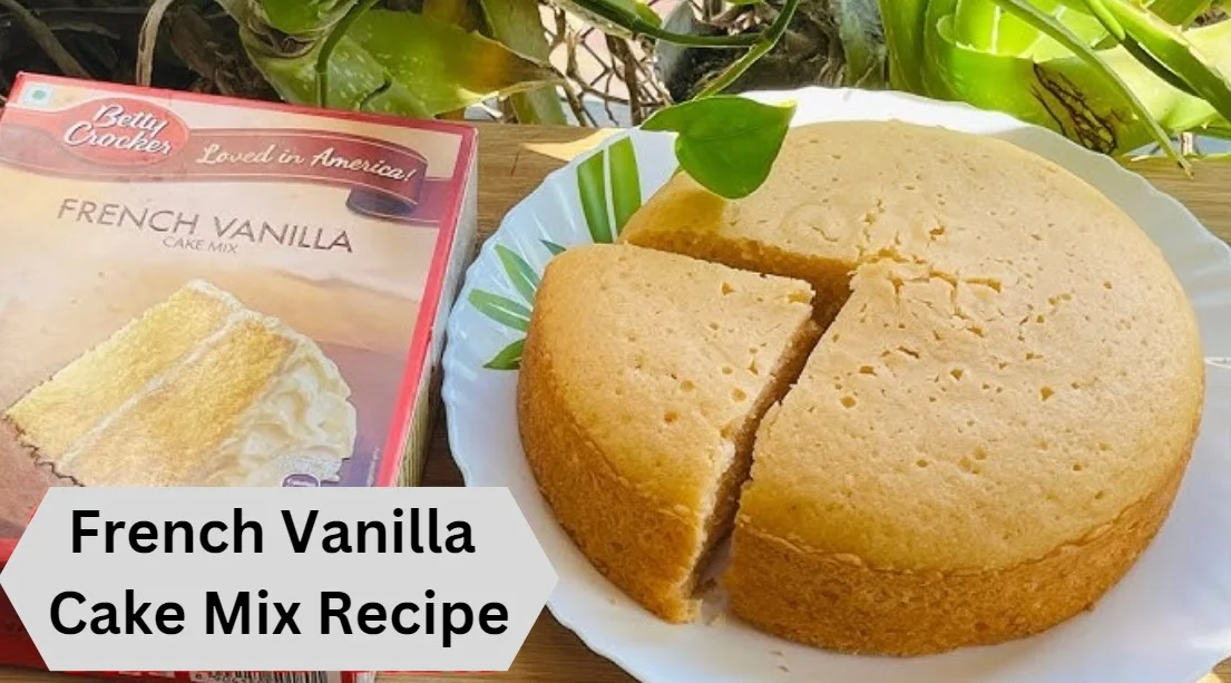 French Vanilla Cake Mix Recipe