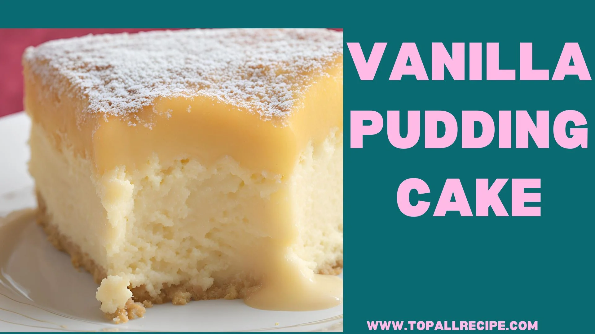 Vanilla Pudding Cake