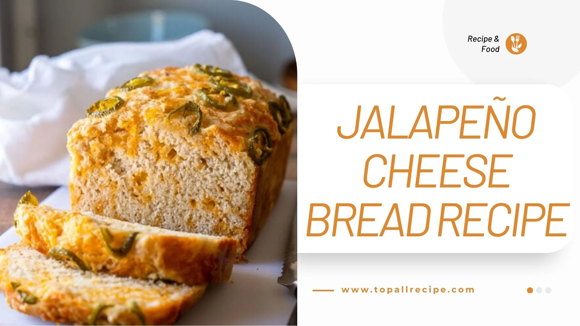 Jalapeño Cheese Bread Recipe