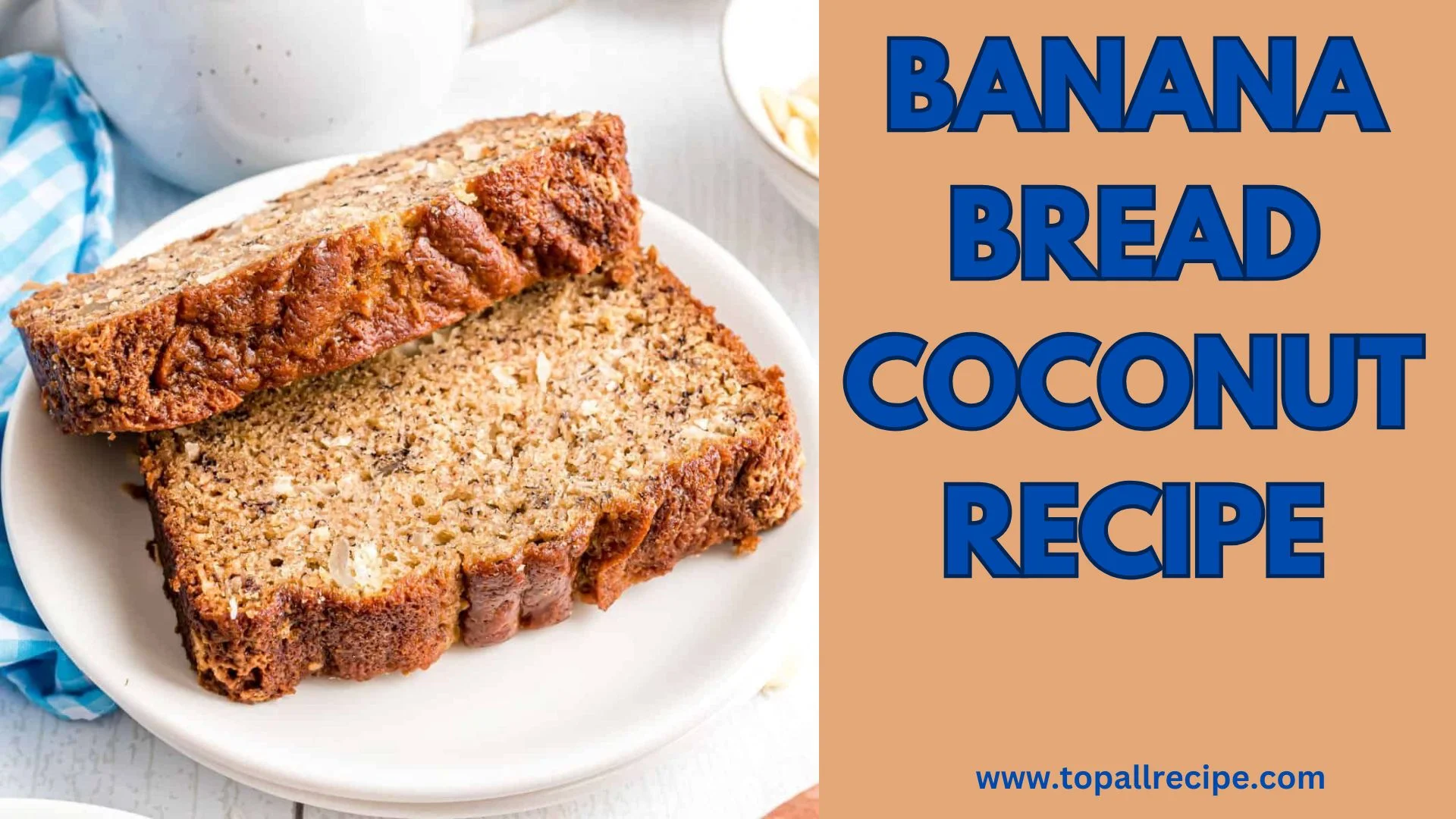 Banana Bread Coconut Recipe