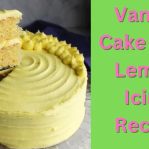 Vanilla Cake With Lemon Icing Recipe