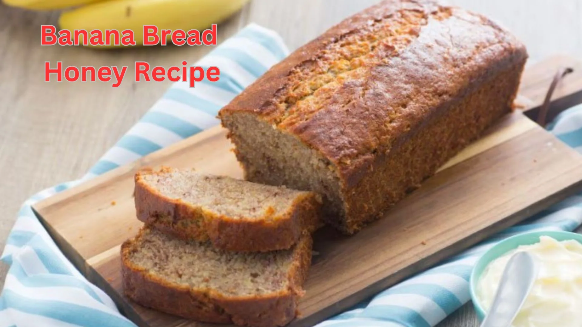 Banana Bread Honey Recipe